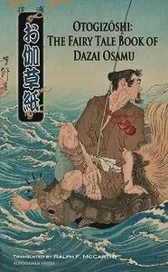 Otogizoshi: The Fairy Tale Book of Dazai Osamu