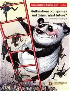 The Economist (Intelligence Unit) - Multinational Companies and China: What Future ? (2011)
