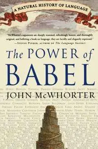 The Power of Babel: A Natural History of Language(Repost)