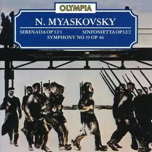 Vladimir Verbitzky, Nikolai Mikailov - Nikolai Myaskowsky: Symphony No. 19; Serenade; Sinfonietta (2002)