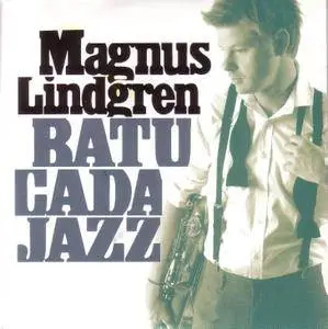 Magnus Lindgren - Batucada Jazz (2009)