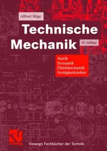 Technische Mechanik. Statik - Dynamik - Fluidmechanik – Festigkeitslehre (repost)