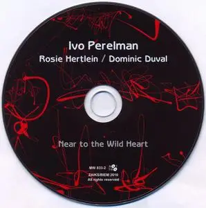 Ivo Perelman, Rosie Hertlein, Dominic Duval - Near To The Wild Heart (2010)