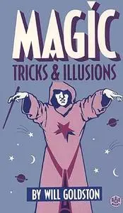 Magic: Tricks and Illusions