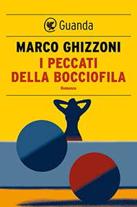 I peccati della bocciofila - Marco Ghizzoni (Repost)