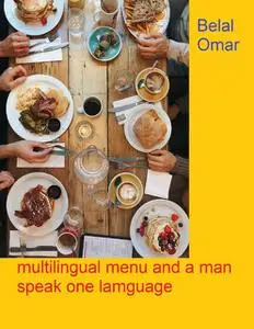 «Multilingual Menu and a Man Speak One Language» by Belal Omar Marzouk