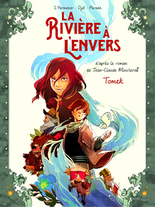 La rivière à l'envers - Tome 1 - Tomek (2018)