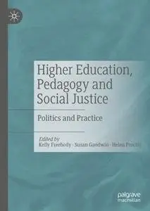 Higher Education, Pedagogy and Social Justice Politics and Practice