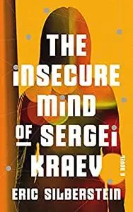 The Insecure Mind of Sergei Kraev
