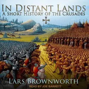 «In Distant Lands» by Lars Brownworth