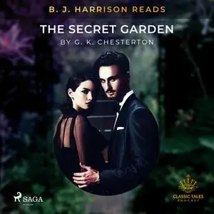 «B. J. Harrison Reads The Secret Garden» by G.K.Chesterton