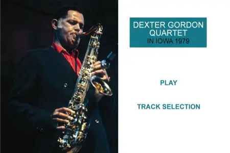 Dexter Gordon Quartet - In Iowa 1979 (2008)