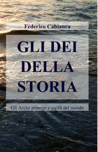 GLI DEI DELLA STORIA