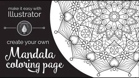 Make it Easy with Illustrator: Create Your Own Mandala Coloring Page