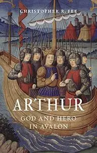 Arthur: God and Hero in Avalon