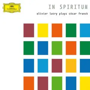 Olivier Latry - César Franck: In Spiritum (2005/2022)