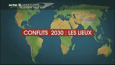 (Arte) Le dessous des cartes : Conflits 2030, les lieux (2sur2) (2012)