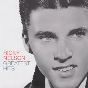 Ricky Nelson - Greatest Hits (Remastered) (2005)
