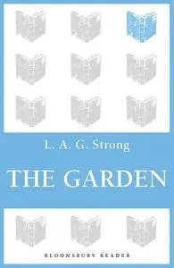 «The Garden» by L.A.G.Strong