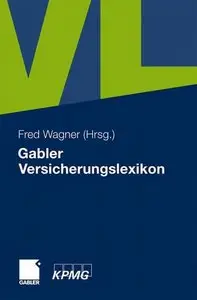 Gabler Versicherungslexikon: Das große Lexikon der Versicherungsbranche (repost)