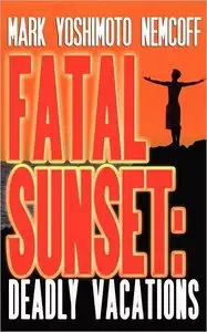 Fatal Sunset: Deadly Vacations 