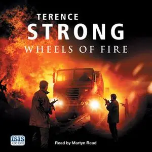 «Wheels of Fire» by Terence Strong