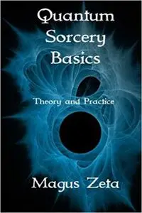 Quantum Sorcery Basics: Theory and Practice