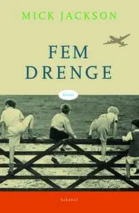 «Fem drenge» by Mick Jackson