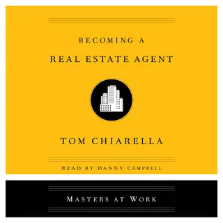 «Becoming a Real Estate Agent» by Tom Chiarella