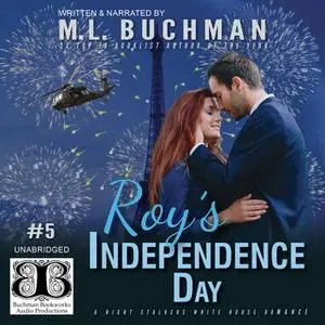 «Roy's Independence Day» by M.L. Buchman