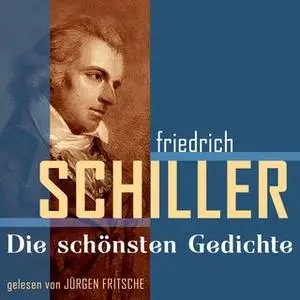 «Friedrich von Schiller: Die schönsten Gedichte» by Friedrich von Schiller