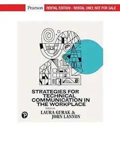 Strategies for Technical Communication in the Workplace [RENTAL EDITION] Ed 4