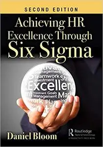 Achieving HR Excellence through Six Sigma, 2nd Edition