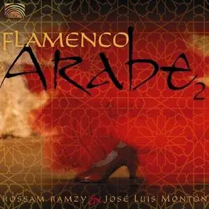 José Luis Monton & Hossam Ramzy: Flamenco Arabe 2 (2000)