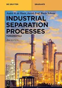 Industrial Separation Processes: Fundamentals, 2nd Edition