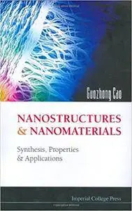 Nanostructures & Nanomaterials: Synthesis, Properties & Applications (Repost)