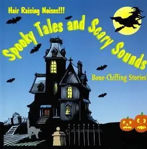 Spooky Tales and Scary Sounds.   Holly Music