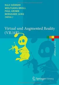 Virtual und Augmented Reality (VR / AR): Grundlagen und Methoden der Virtuellen und Augmentierten Realität (Repost)