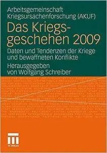 Das Kriegsgeschehen 2009: Daten und Tendenzen der Kriege und bewaffneten Konflikte