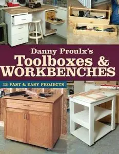 Danny Proulx's toolboxes & workbenches (Repost)