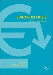 Europe in Crisis: A Structural Analysis