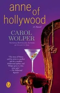 «Anne of Hollywood» by Carol Wolper