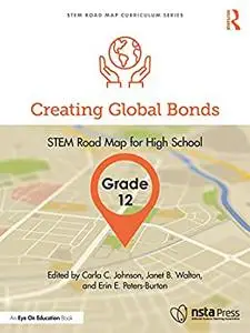 Creating Global Bonds, Grade 12: STEM Road Map for High School