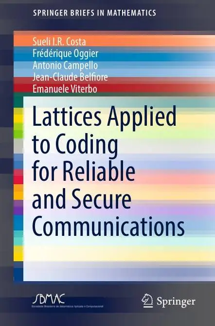 Lattices Applied to Coding for Reliable and Secure Communications