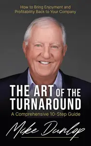 The Art of the Turnaround: A Comprehensive 10-Step Guide