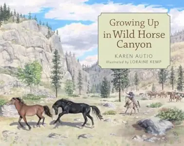 Growing Up in Wild Horse Canyon