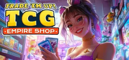 Trade Em Up TCG Empire Shop (2025)