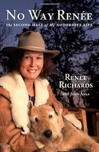 No Way Renee: The Second Half of My Notorious Life