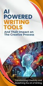 AI-Powered Writing Tools and Their Impact on the Creative Process