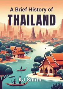 A Brief History of Thailand